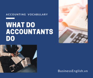 BusinessEnglish.vn-what do accountants do